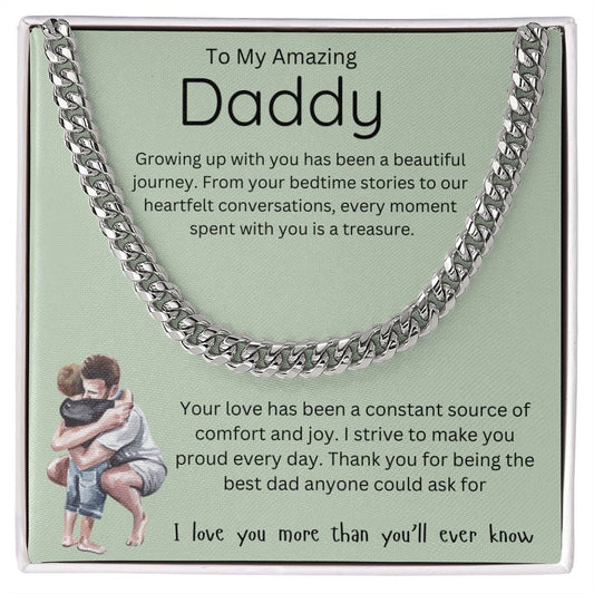 To My Amazing Daddy | Love You More |  Cuban Chain